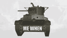 Me When Tank GIF - Me When Tank T26 GIFs