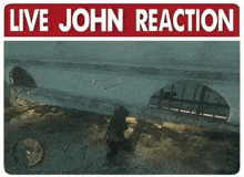 a red sign that says live john reaction