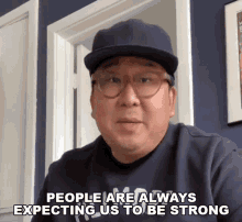 People Are Always Expecting Us To Be Strong Nick Cho GIF