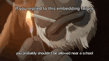 a cartoon of a man lighting a cigarette with the caption " if you replied to this embedding failure
