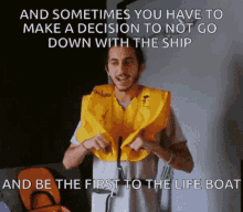 vest you have to make a decision decision down the ship be the first