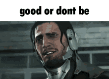 Good Or Dont Be GIF - Good Or Dont Be GIFs