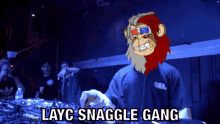 layc snaggletooth snaggle gang