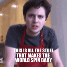 This Is All The Stuff That Makes The World Spin Baby Corlhorl GIF - This Is All The Stuff That Makes The World Spin Baby Baby Corlhorl GIFs