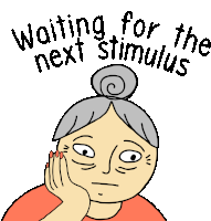 Waiting For The Next Stimulus Stimulus Check Sticker - Waiting For The Next Stimulus Stimulus Check Stimulus2 Stickers