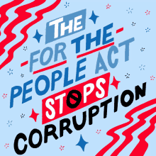 The For The People Act Stops Corruption Stop Corruption GIF - The For The People Act Stops Corruption For The People Act For The People GIFs