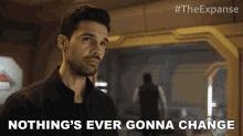 Nothings Ever Gonna Change James Holden GIF - Nothings Ever Gonna Change James Holden The Expanse GIFs