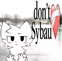 a drawing of a cat with the words " do n't sybau " on the bottom