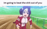 a girl with blue hair is running on a track with the words `` im going to beat the shit out of you '' .