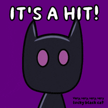 a cartoon drawing of a black cat with the words it 's a hit
