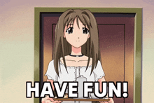 a girl holding a tray with the words have fun