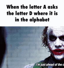 When The Letter A Asks The Letter D Where It Is In The Alphabet Crygup GIF