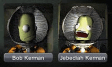 bob kerman and jebediah kerman are two cartoon characters in a video game