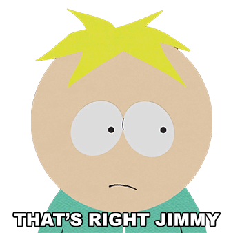 Thats Right Jimmy Butter Scotch Sticker - Thats Right Jimmy Butter Scotch South Park Stickers