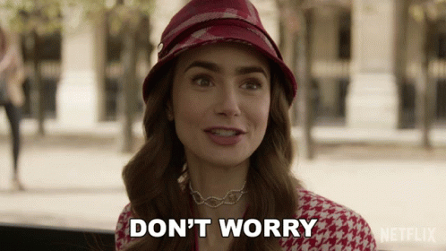 Dont Worry Emily Cooper GIF - Dont Worry Emily Cooper Lily Collins GIFs