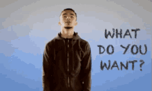 Mic Lowry GIF - What Do You Want GIFs