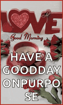 a good morning message with a cup of coffee and flowers