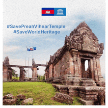 a picture of a temple with the words save preah vihear temple and save world heritage
