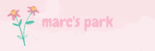 a pink background with the words marc 's park