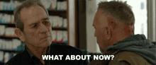 What About Now Tommy Lee Jones GIF - What About Now Tommy Lee Jones Dr Franks GIFs