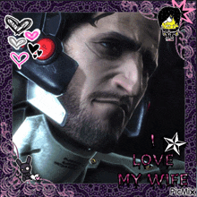 a picture of a man with the words love my wife in the corner