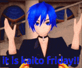 Kaito Vocaloid GIF - Kaito Vocaloid Friday GIFs
