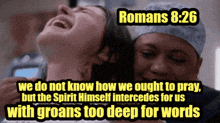 a picture of a woman laughing with romans 8:26 written above her