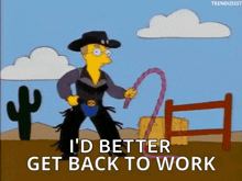 get to work work simpsons smithers trendizisst