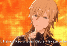 a cartoon character with the words " i, hakaze kaoru loves kizura, hakaze to be " behind him