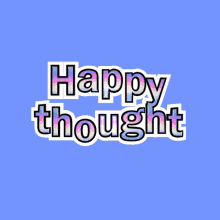 Happy Thought Have Fun GIF - Happy Thought Have Fun Positive Thinking GIFs
