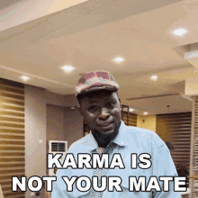 Karma Is Not Your Mate Mark Angel GIF