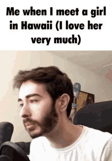 Hawaii Part Ii Me When I Meet A Girl In Hawaii I Love Her Very Much GIF - Hawaii Part Ii Me When I Meet A Girl In Hawaii I Love Her Very Much GIFs