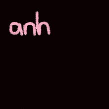the words anh có nho em hong are written in pink on a black background