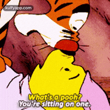 a cartoon of winnie the pooh and tigger saying what 's a pooh