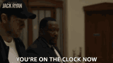 Youre On The Clock Now James Greer GIF - Youre On The Clock Now James Greer Tom Clancys Jack Ryan GIFs