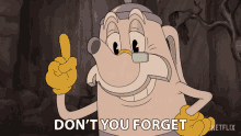 Dont You Forget Elder Kettle GIF - Dont You Forget Elder Kettle The Cuphead Show GIFs