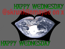 a happy wednesday message with a picture of the earth