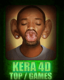 a picture of a man with big ears and the words kera 4d top 7 games below him