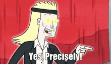 a cartoon character says yes precisely with a red curtain behind him