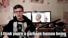 I Think You Are A Garbage Human Being Shonatpopp GIF