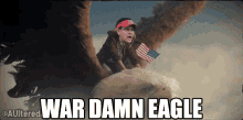 War Damn Eagle GIF - War Damn Eagle GIFs
