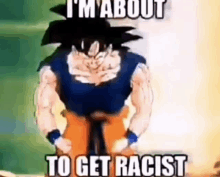 Super Saiyan Goku Racist GIF - Super Saiyan Goku Racist GIFs