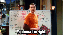 you know im right sheldon cooper big bang theory you know it