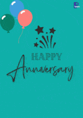 a happy anniversary card with balloons and fireworks on a blue background