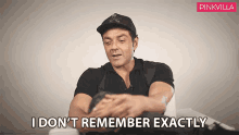 I Dont Remember Exactly Bobby Deol GIF - I Dont Remember Exactly Bobby Deol Pinkvilla GIFs