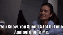 Chicago Med Natalie Manning GIF - Chicago Med Natalie Manning You Know You Spend A Lot Of Time Apologizing To Me GIFs