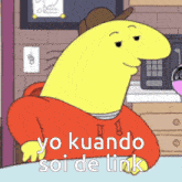 a cartoon character is sitting at a table with the words yo kuando soi de link below him