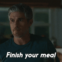 Finish Your Meal Neal GIF - Finish Your Meal Neal Dave Annable GIFs