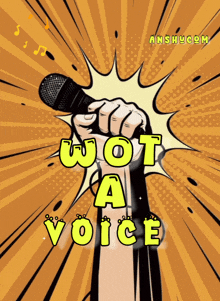 a comic book illustration of a hand holding a microphone with the words " wot a voice " written on it