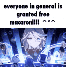 a picture of a girl with the caption everyone in general is granted free macaroni